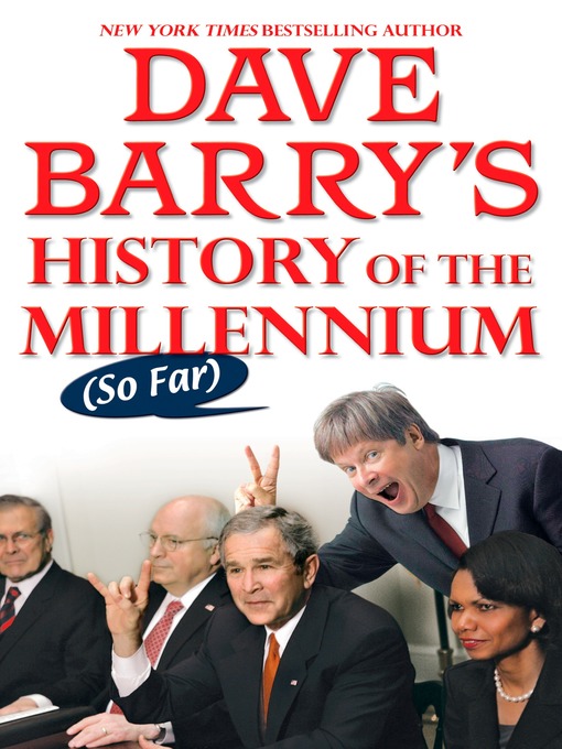 Title details for Dave Barry's History of the Millennium (So Far) by Dave Barry - Available